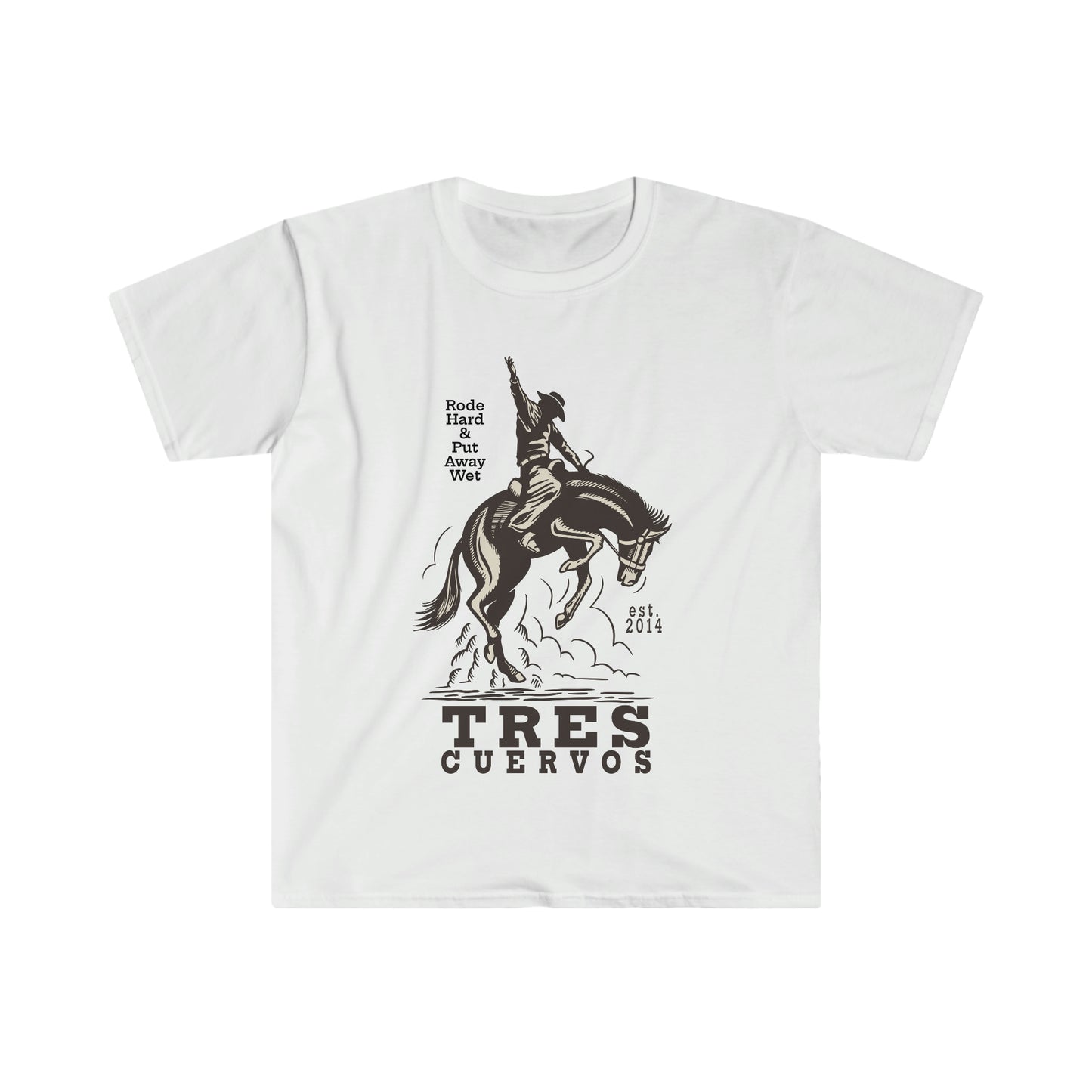 Tres Cuervos Rode Hard & Put Away Wet T-Shirt l